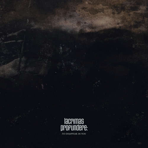 Lacrimas Profundere : To Disappear in You